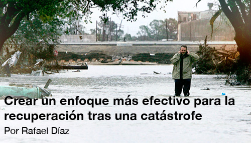 Crear un enfoque más efectivo para la recuperación tras una catástrofe